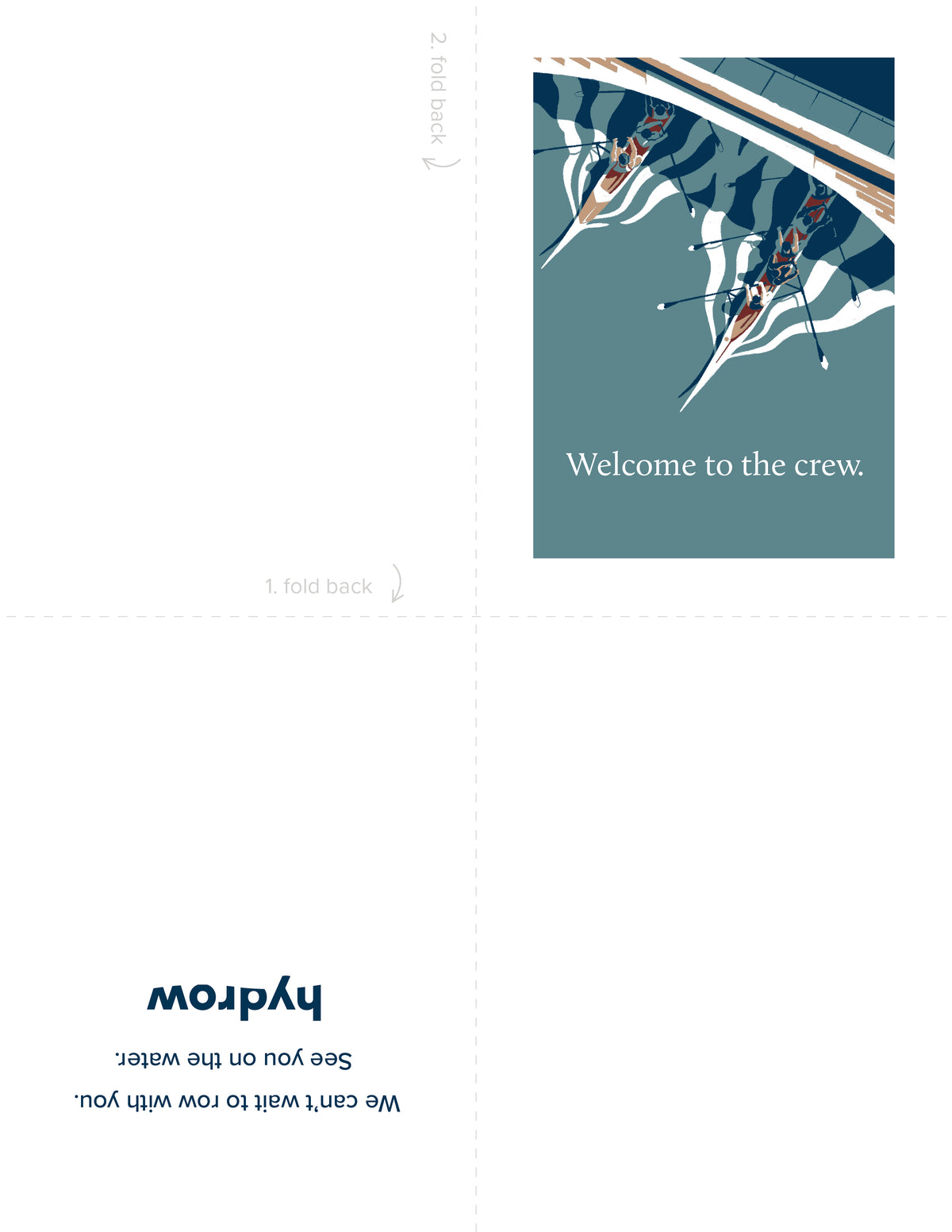 Printable foldable card featuring graphic of 2 row boats with text &quot;Welcome to the crew.&quot; interior text of &quot;We can&#39;t wait to row with you. See you on the water. hydrow&quot;